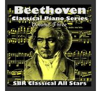 Beethoven: Classical Piano Series Volume Three by SBR Classical All Stars (2011-01-26)