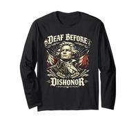 Beethoven, Deaf Before Dishonor, Classical Music Composer Long Sleeve T-Shirt