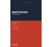 Beethoven e Suas Sonatas: Um guia para ouvir, entender e amar as dez obras que mudaram a história do piano - com análise musical para leigos, escuta ... recomendadas (Coleção Conversa de Câmara)