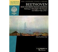 Beethoven: Five Favorite Piano Sonatas: PathéTique - Moonlight - the Tempest - Les Adieux - Op. 2, No. 1 (Schirmer Performance Editions: Hal Leonard Piano Library)