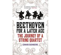 Beethoven for a Later Age: The Journey of a String Quartet (Main)
