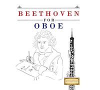 Beethoven for Oboe: 10 Easy Themes for Oboe Beginner Book