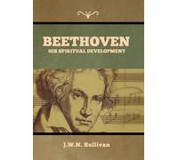 Beethoven: His Spiritual Development