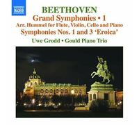 Grodd/Gould Piano Trio - Ludwig van Beethoven: Grand Symphonies, Vol. 1 - Arr. Hummel for Flute, Violin, Cello and Piano, Symphonies Nos. 1 and 3