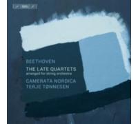 BEETHOVEN/NORDICA/TONNENSEN: LATE STRING QUARTETS - CD