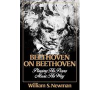 Beethoven on Beethoven: Playing His Piano Music His Way