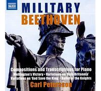 Carl Petersson - Ludwig van Beethoven: Military Beethoven - Compositions and Transcriptions for Piano