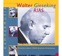 Beethoven: Piano Concerto No. 4 - Walter Gieseking At Rias: Unissued 1950 - 1955 Broadcasts