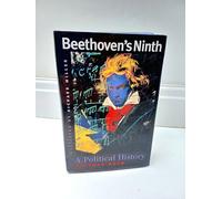 Beethoven′s Ninth - A Political History