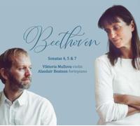 Beethoven: Sonatas 4, 5 & 7