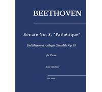 Beethoven: Sonate No. 8, “Pathétique”: - 2nd Movement - Adagio Cantabile, Op. 13 for Piano (Sheet Music)