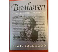 Beethoven - Studies in the Creative Process