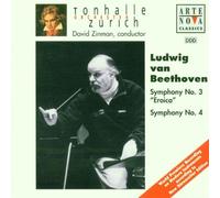 Beethoven: Symphonies no 3 & 4 / Zinman, Zurich Tonhalle Orch by ZINMAN / TONHALLE ORCH ZURICH