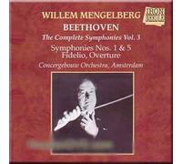 Beethoven - Symphonies Nos. 1 & 5, Fidelio, Overture - Willem Mengelberg