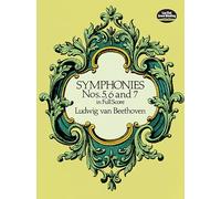 Beethoven Symphonies Nos. 5, 6 And 7 (Full Score) Orch (Dover Music Scores)