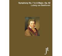 Beethoven Symphony No. 7 in A Major, Op. 92 (Annotated): Full bound score for study and review