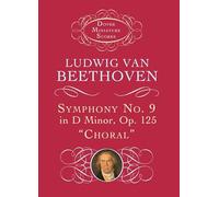 Beethoven Symphony No.9 In D Minor Op.125 'Choral' (Miniature Score) (Dover Miniature Scores: Orchestral)