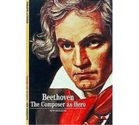 Beethoven: The Composer as Hero (New Horizons)