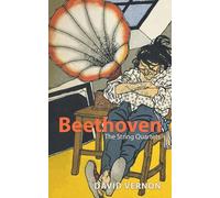 Beethoven: The String Quartets