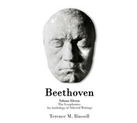 Beethoven - The Symphonies - An Anthology of Selected Writings: 11