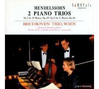 Beethoven Trio Wien - Mendelssohn: 2 Piano Trios
