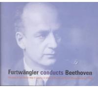 Furtwangler Conducts Beethoven - Beethoven: symphonies no 3, 4, 5, 6, 7 & 9, Leonore & Coriolan overtures