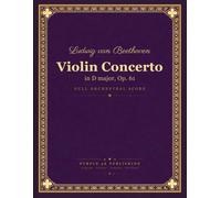 Beethoven: Violin Concerto in D major, Op. 61 - Full Orchestral Score