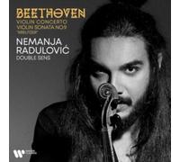 Nemanja Radulović - Beethoven: Violin Concerto, Op. 61 & Violin Sonata No. 9, Op. 47 "Kreutzer"