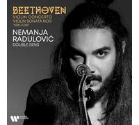 Nemanja Radulović - Beethoven: Violin Concerto, Op. 61 & Violin Sonata No. 9, Op. 47 "Kreutzer"