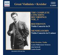 Kreisler, Fritz - Beethoven/Mendelssohn-Concertos for Violin and Orchestra