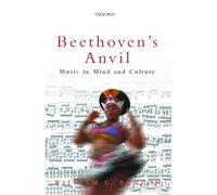Beethoven's Anvil: Music In Mind And Culture