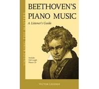 Beethoven's Piano Music: A Listener's Guide (Unlocking the Masters)