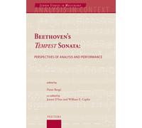 Beethoven's Tempest Sonata: Perspectives of Analysis and Performance: 2 (Analysis in Context. Leuven Studies in Musicology)