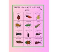 Beetle Scavenger Hunt Workbook For Kids: Bug Spotting For Children With A Fascination For Creepy Crawlies!