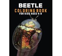 Beetles Coloring Book for Kids Ages 4-8: Original Illustrations of Bugs, Beetles, Moths, Butterflies, and More