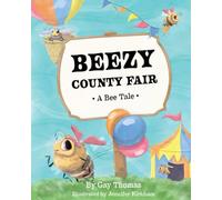 Beezy County Fair: A Bee Tale: 1 (Bee Tale Books)