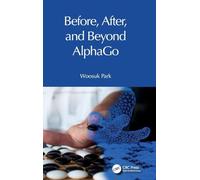 Before, After, and Beyond AlphaGo