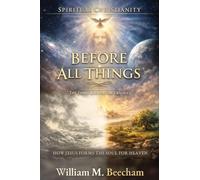 Before All Things: How Jesus Forms the Soul for Heaven (3)