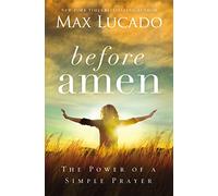 Before Amen: The Power of a Simple Prayer