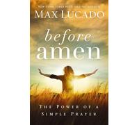 Before Amen: The Power of a Simple Prayer