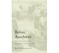 Before Auschwitz: Jewish Prisoners in the Prewar Concentration Camps