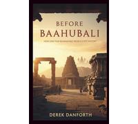 Before Baahubali: How One Film Reawakened India’s Lost History: 29 (Fact vs. Film)