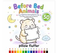 Before Bed Animals: Adorable black and white coloring pages featuring sleepy animals, bedtime routines, stars, pajamas, and cozy night scenes for stress- (Cozy Little Friends)