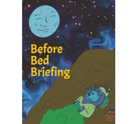 Before Bed Briefing: A Journal to Unwind With