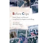 Before Crips: Fussin', Cussin', and Discussin' among South Los Angeles Juvenile Gangs (Studies in Transgression)