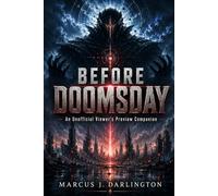 BEFORE DOOMSDAY: An Unofficial Viewer's Preview Companion to Marvel's Next Avengers Event