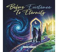 Before Existence To Eternity