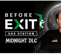 Before Exit: Gas Station - Midnight DLC PC Steam CD Key