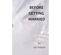 BEFORE GETTING MARRIED: FOR HIM AND HER