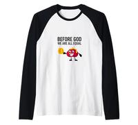 Before God, All are Equal as one Large Family Raglan Baseball Tee